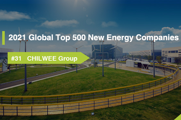 Chilwee Group, Küresel İlk 500 Yeni Enerji Şirketi Listesinde Yeniden Yer Aldı